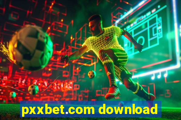 pxxbet.com download